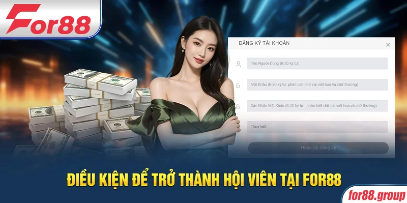 Điều kiện để trở thành hội viên tại FOR88